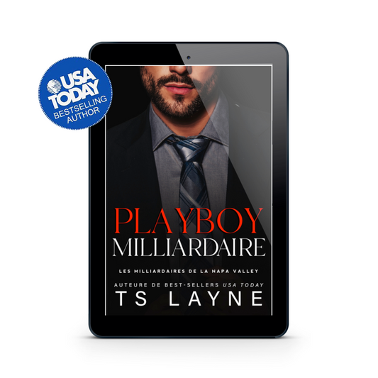 Playboy Milliardaire (Les Milliardaires de la Napa Valley t. 3) (French Edition)