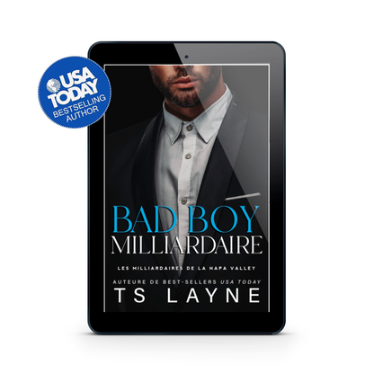 Bad Boy Milliardaire (Les Milliardaires de la Napa Valley t. 2) (French Edition)